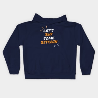 Let's buy some bitcoin Kids Hoodie